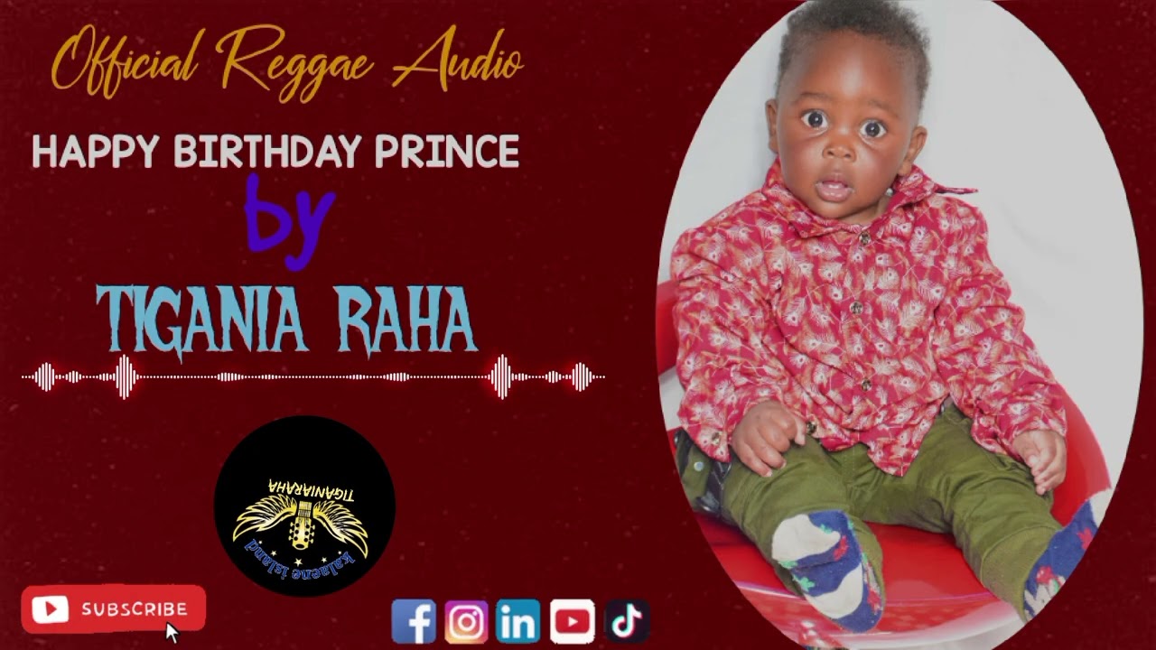 HAPPY BIRTHDAY PRINCE - TIGANIA RAHA (OFFICIAL AUDIO MUSIC)