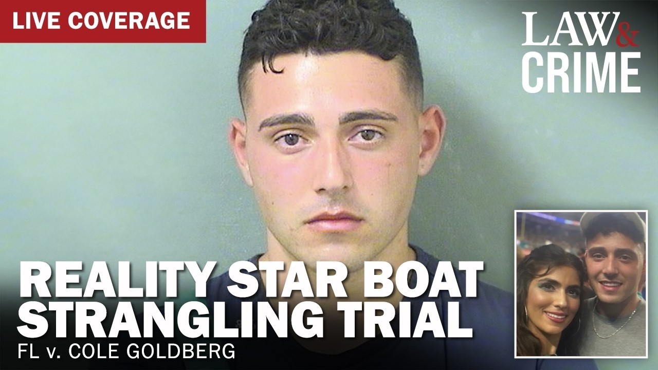 LIVE: Reality Star Boat Strangling Trial — FL v. Cole Goldberg — Day Three