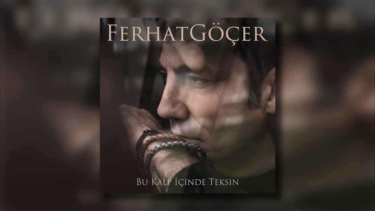 Ferhat G&ouml;&ccedil;er - En Baştan