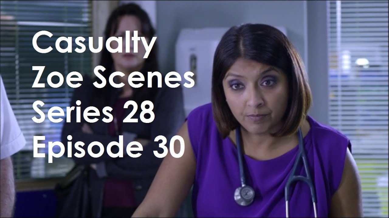 Casualty Zoe Scenes - Series 28 Episode 30