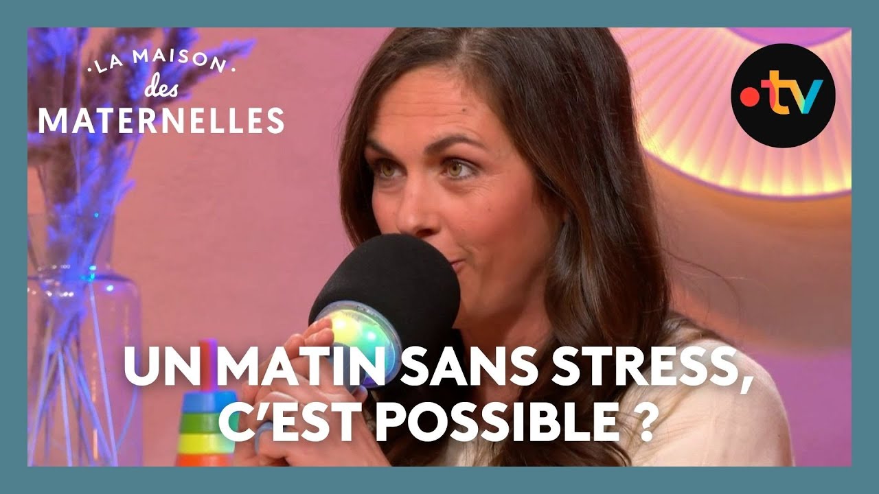 Un matin sans stress, c'est possible ? - La Maison des maternelles #LMDM
