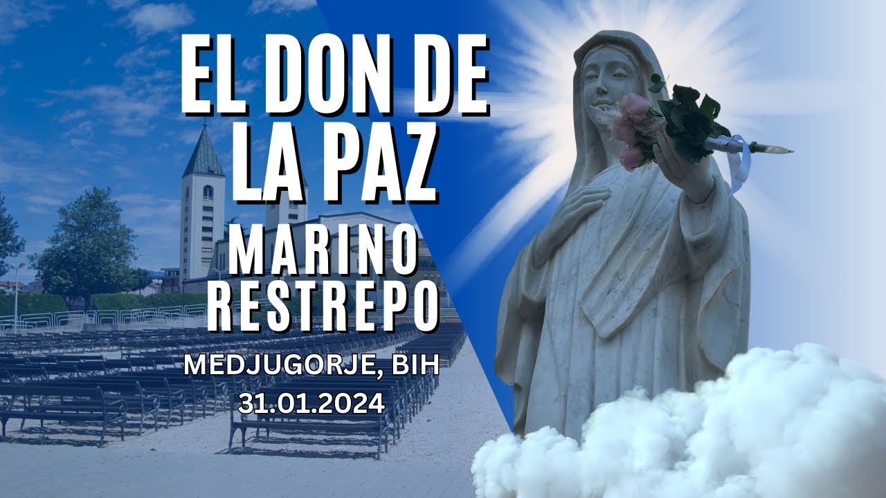 El don de la paz por Marino Restrepo. Medjugorje, BiH. 31.01.2024