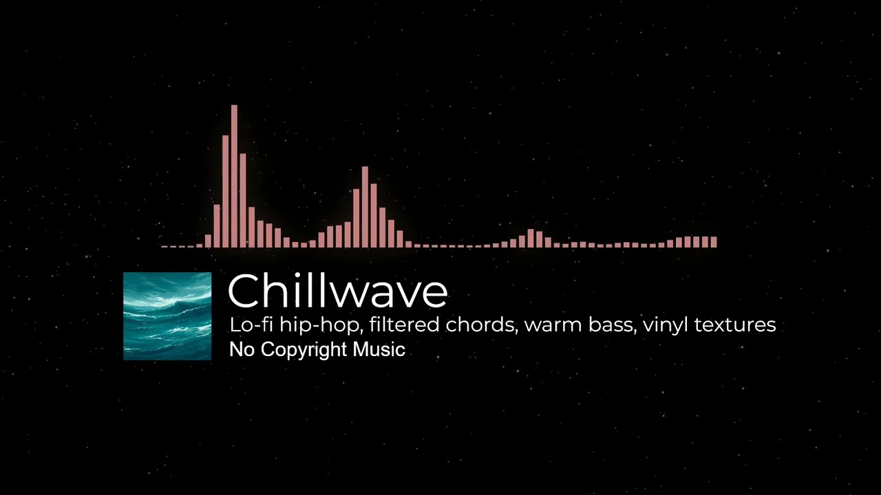 Chillwave by FRS [No Copyright Music] / Lo-fi hip-hop, filtered chords, warm bass, vinyl textures