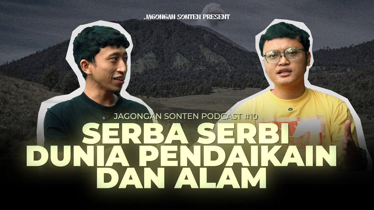 Ngomongin pengalaman pendakian dan hal hal yang seputar dengan alam - Jagongan Sonten Podcast eps 10