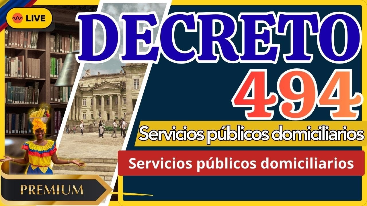 DECRETO 494 - SERVICIOS PÚBLICOS DOMICILIARIOS Y ACCESO UNIVERSAL
