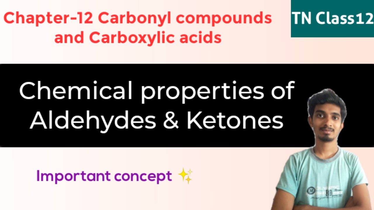 Chemical properties of Aldehydes & Ketones|TN Class12|Chapter-12