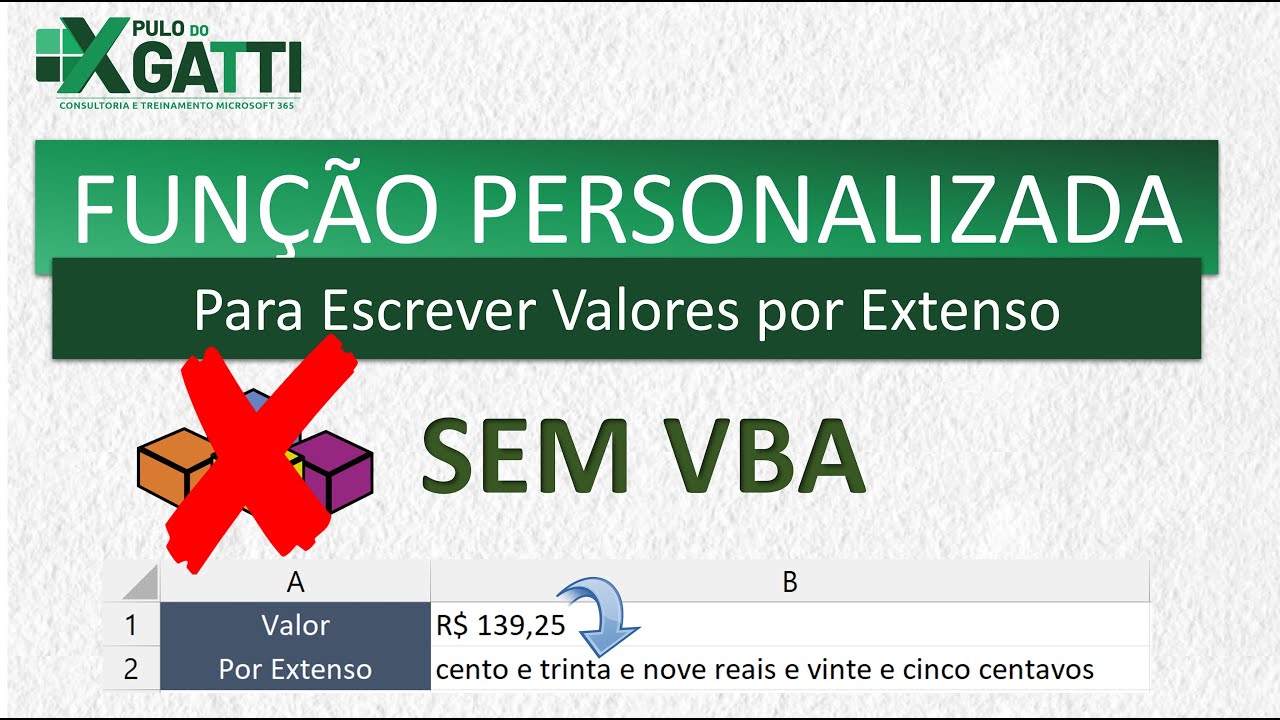 EXCEL - Função Personalizada para Escrever Valores Por Extenso (SEM VBA)
