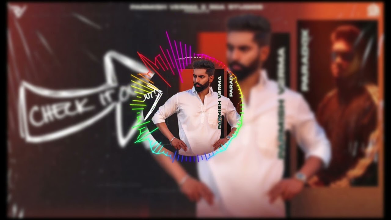 Check It Out- Parmish Verma Ft. Paradox। New Punjabi Song। Bass Boosted