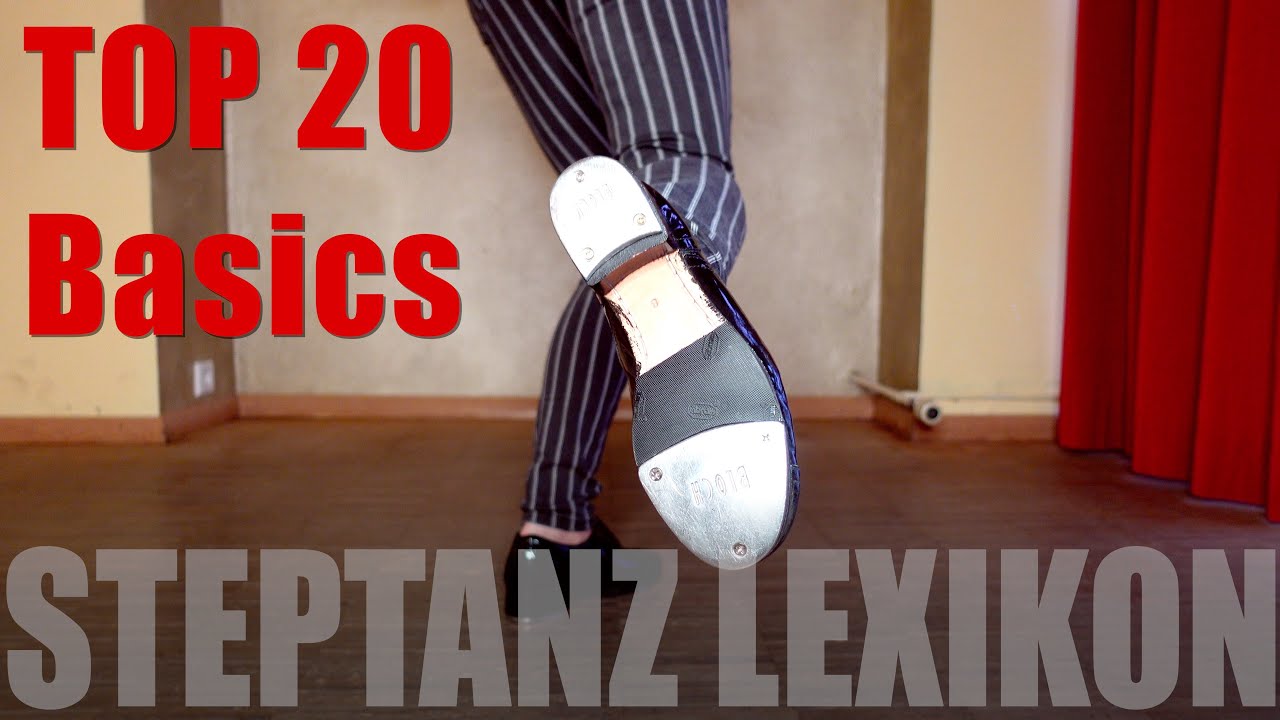 STEPTANZ LEXIKON - TOP 20 Steptanz Basics