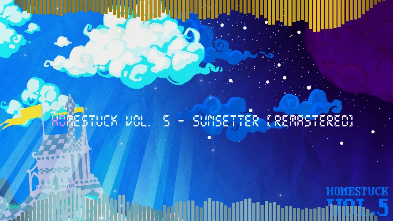 Sunsetter [REMASTERED] - Homestuck Vol. 5