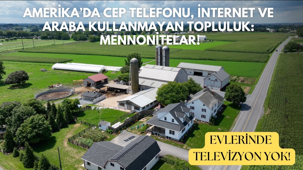 Amerika&rsquo;da Cep Telefonu, İnternet ve Araba Kullanmayan Topluluk: Mennonitelar! (YENİ B&Ouml;L&Uuml;M) I 4K