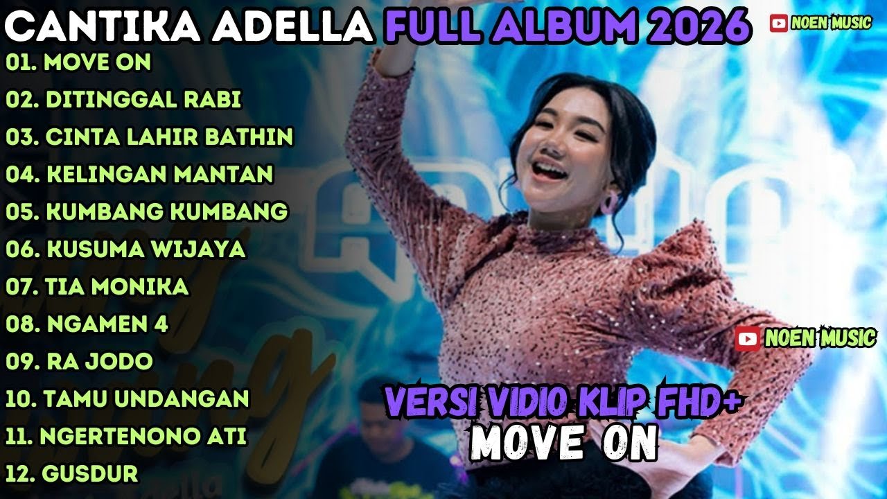 MOVE ON - DITINGGAL RABI - CANTIKA NUSWANTORO ADELLA TERBARU 2026 FULL ALBUM