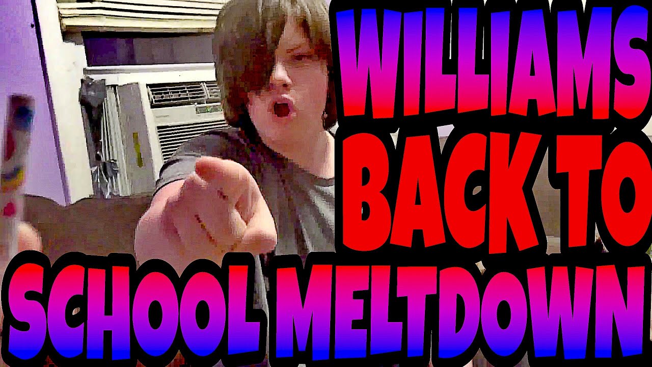 WILLIAMS BACK TO SCHOOL MELTDOWN!!!
