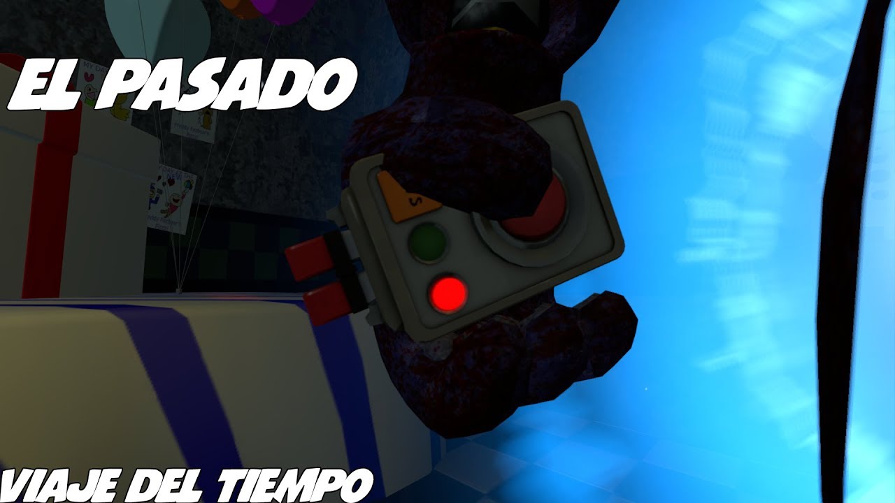 [SFM/FNAF]  Viaje del Tiempo El Pasado Episodio 1 Temporada 2