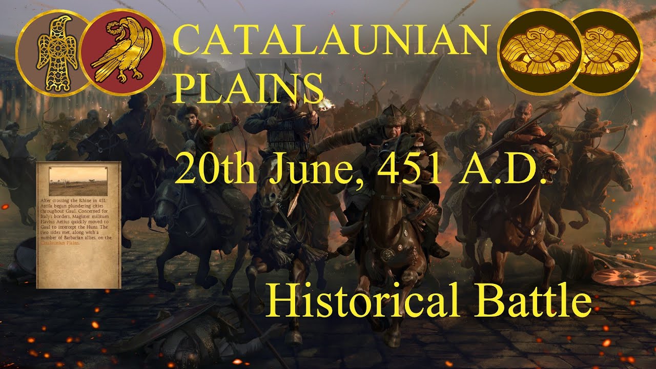 TW: Attila - Historical Battle of CATALAUNIAN PLAINS - Legendary - 20th June, 451 A.D.