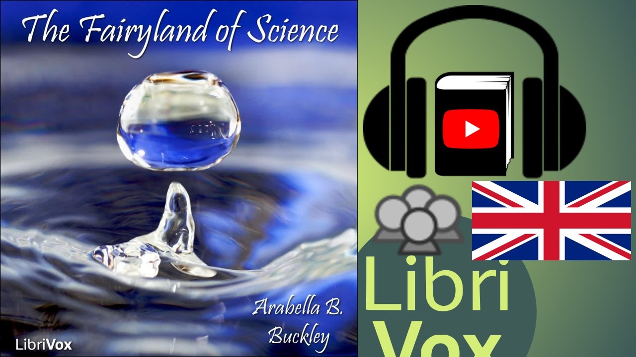The Fairyland of Science by Arabella B. BUCKLEY read by Various | Full Audio Book