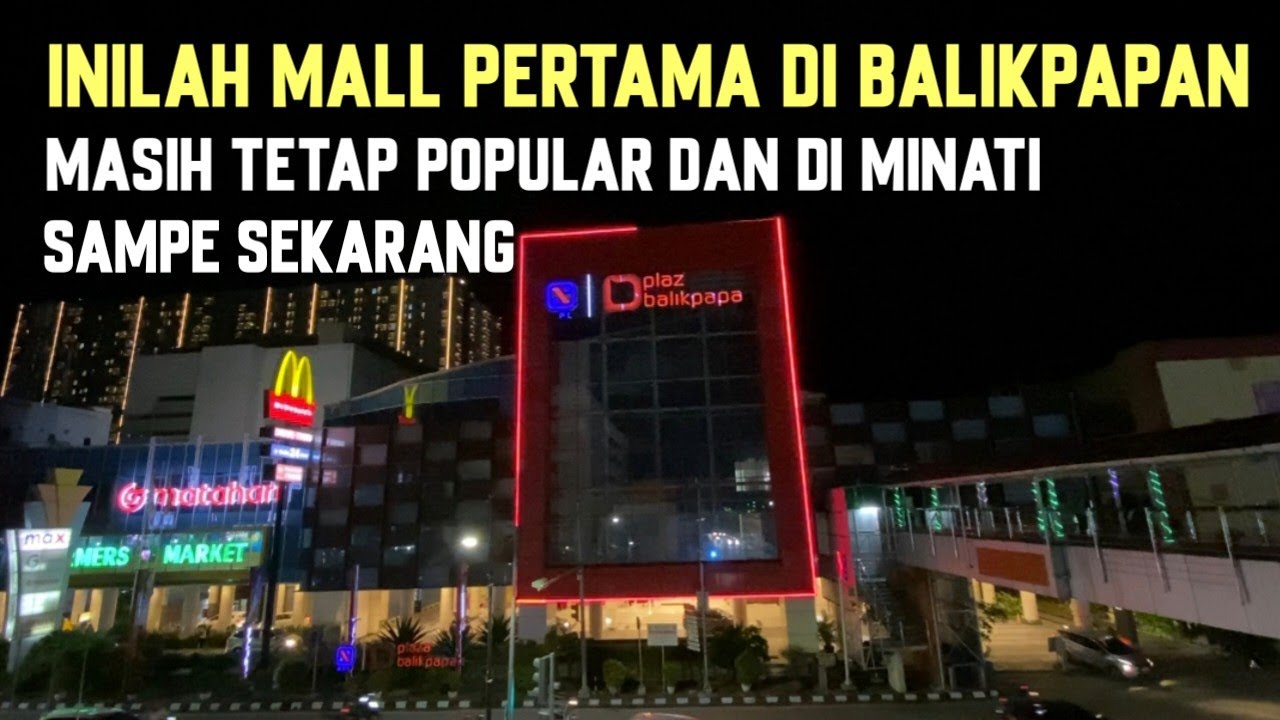 Plaza Balikpapan Shopping Mall Pertama Di tengah pusat Kota Balikpapan