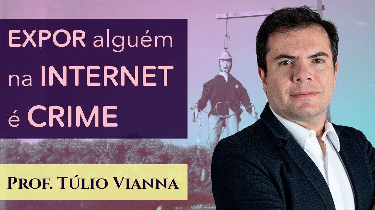 Expor alguém na internet é crime