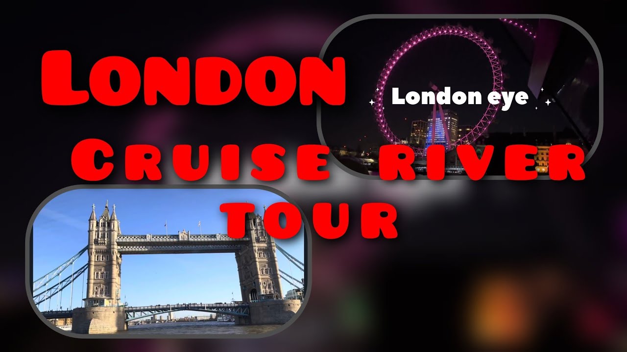 London river cruise tour