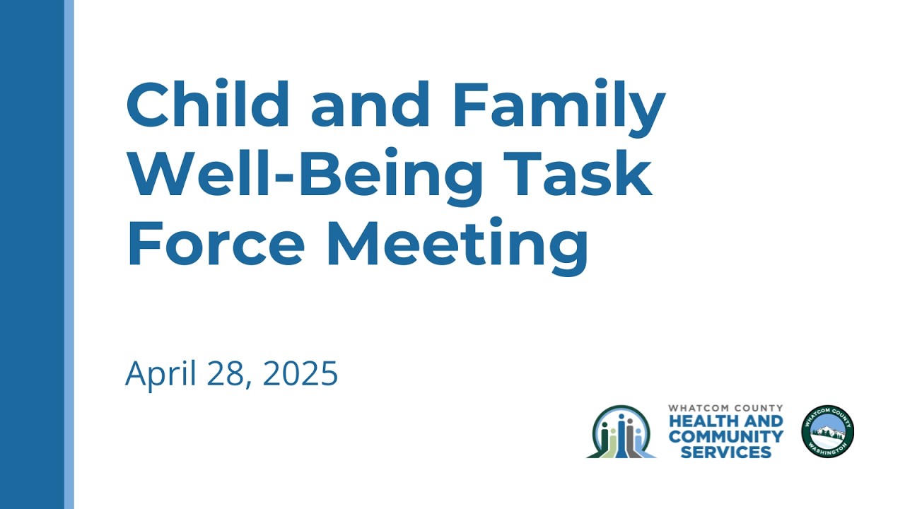 Child and Family Well-Being Task Force 4/28/2025
