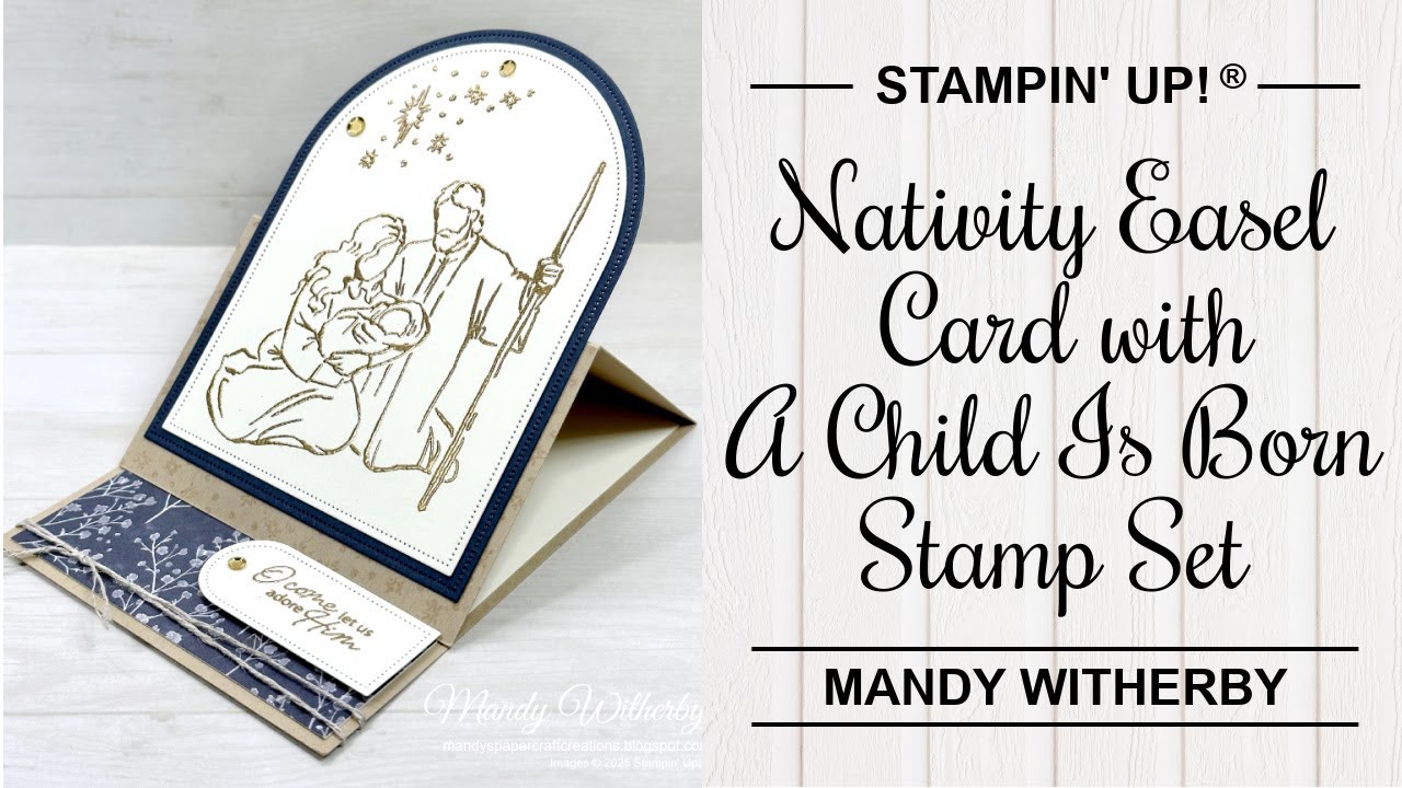 Nativity Easel Card using A Child Is Born stamp set and Gold Embossing | Stampin' Up!®