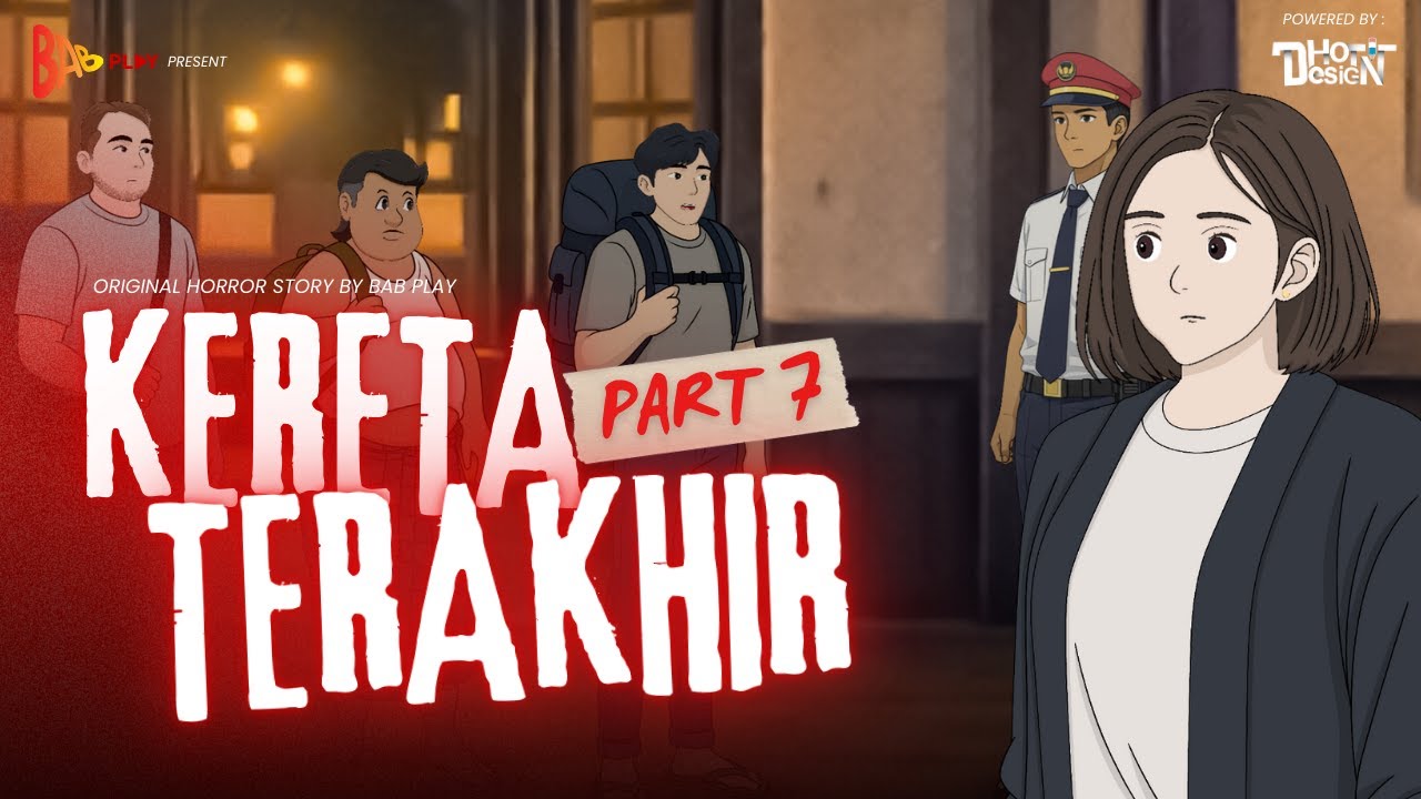 KERETA TERAKHIR - PART 7 | BAB PLAY #babplay #dhotdesign #keretaterakhir