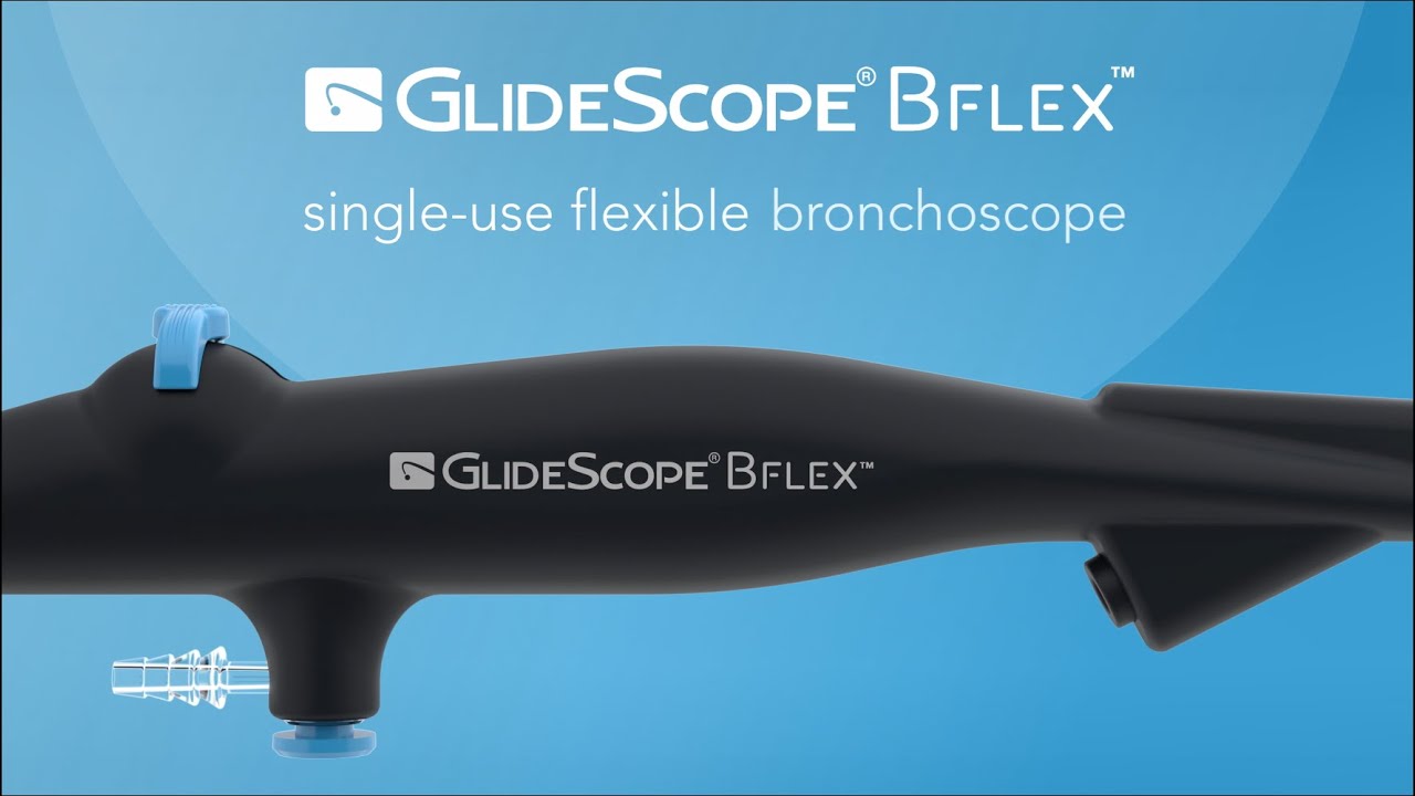 Introducing GlideScope&reg; BFlex&trade; - The Single-Use Bronchoscope Solution