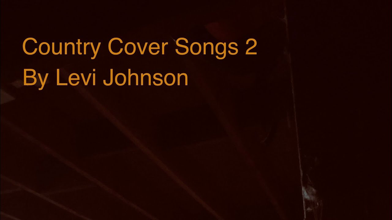 Levi Johnson - &ldquo;Wasted on You&rdquo; (Cover)