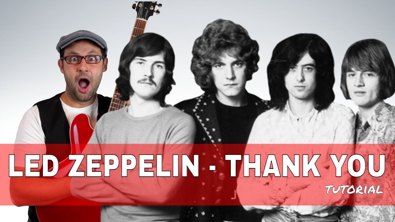 THANK YOU -  La ballad DEFINITIVA dei Led Zeppelin - TUTORIAL