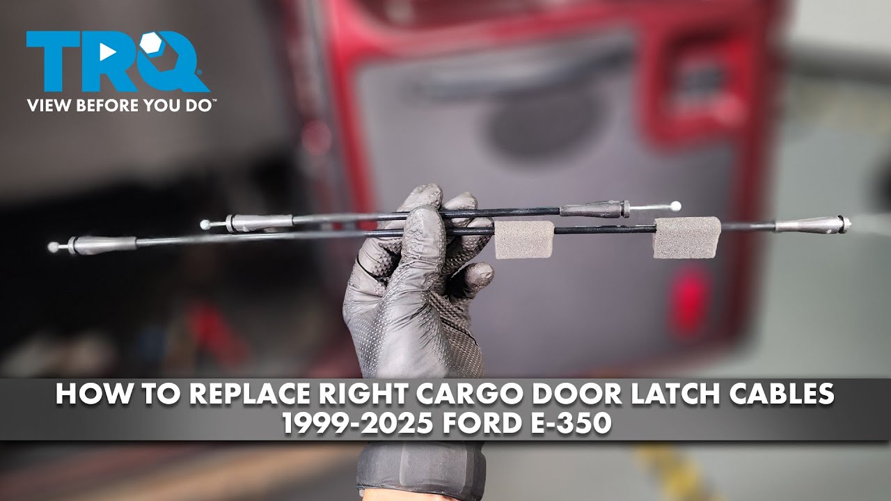 How to Replace Right Cargo Door Latch Cables 1999-2025 Ford E-350