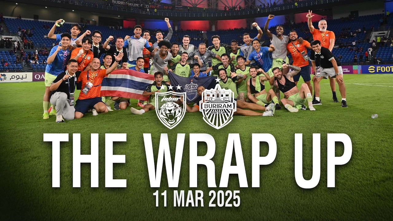 THE WRAP UP (ACLE-R16) JOHOR DARUL TA'ZIM 0-1 BURIRAM UNITED