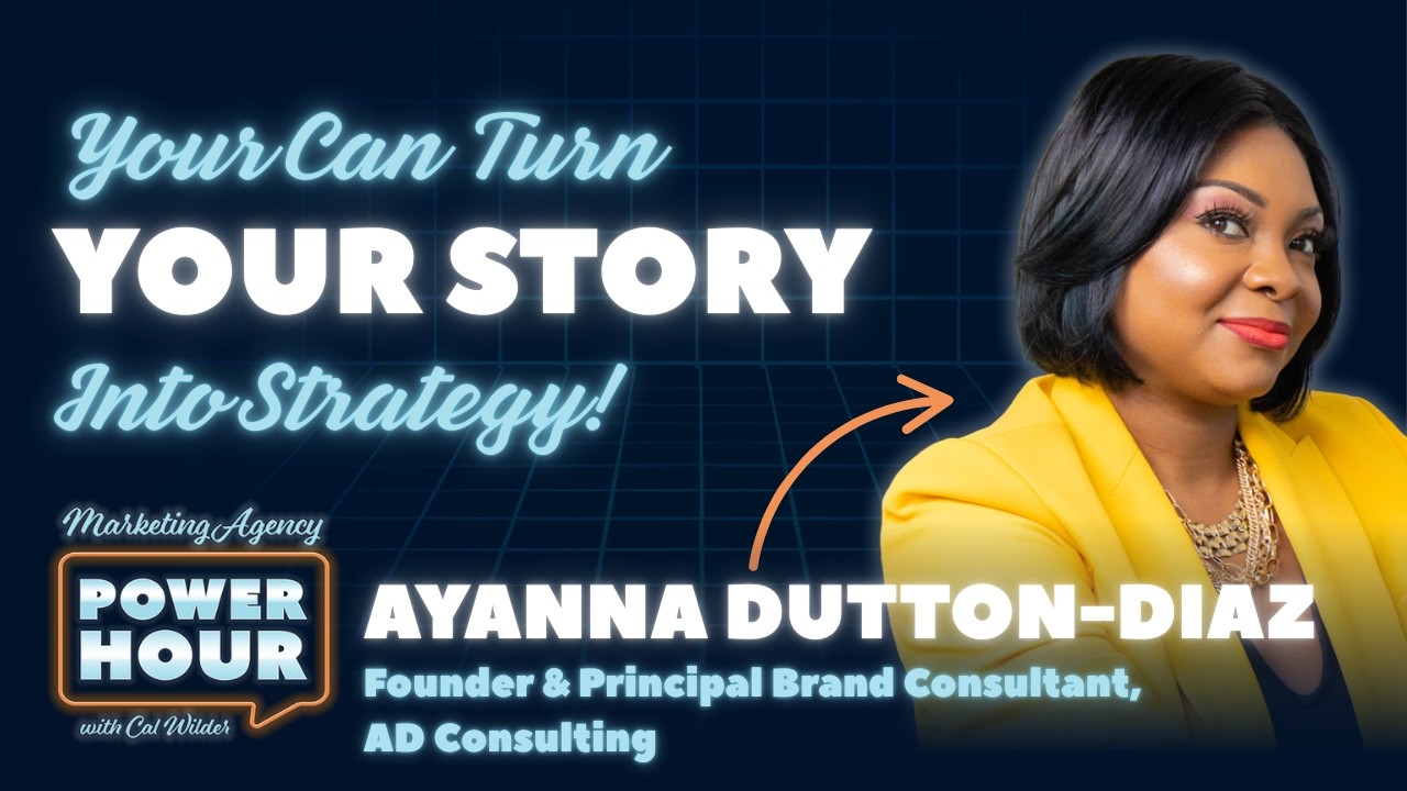Finding Your Why - Ayanna Dutton-Diaz - Marketing Agency Power Hour - Episode #46