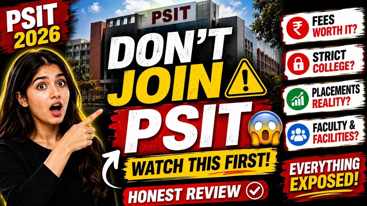 🚨 Don't Take Admission in PSIT Before Watching This! 😱 (2026 Honest Review)