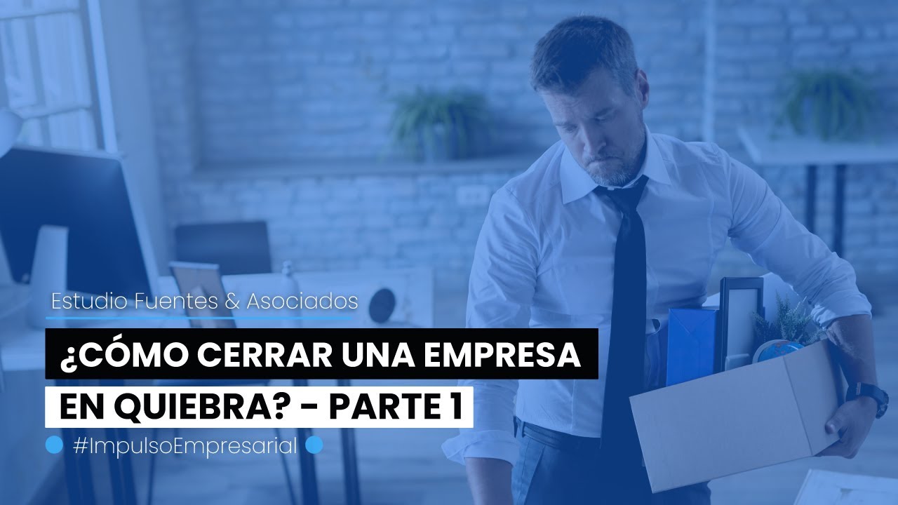 ¿Cómo cerrar una empresa o negocio en quiebra? PARTE 1 ► Disolver una empresa en Perú 2022