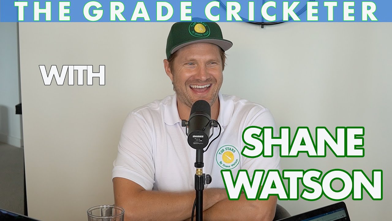 SHANE WATSON | The Grade Cricketer Podcast