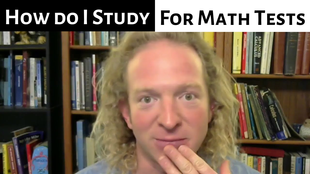 How Do I Study for Math Tests?