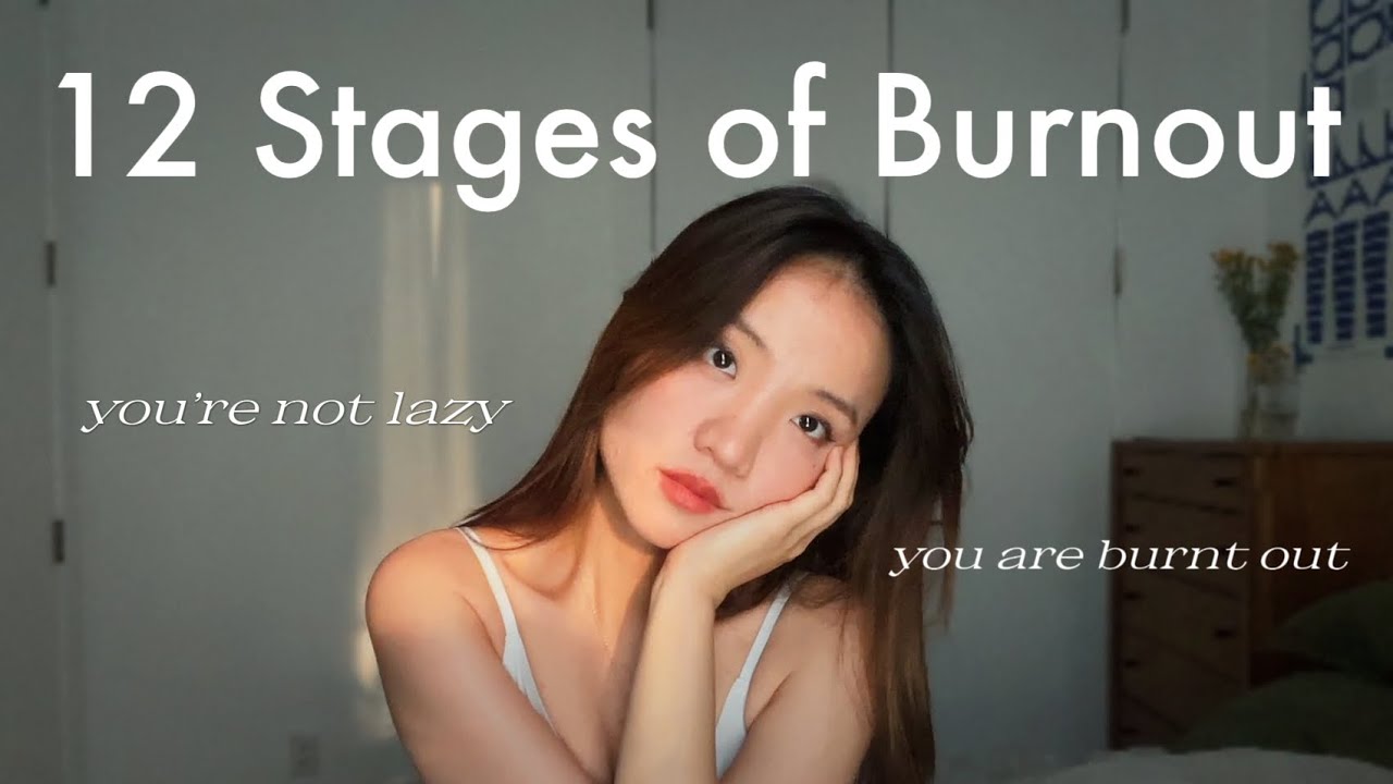 why you feel tired, lazy, and annoyed all the time (12 stages of burnout)