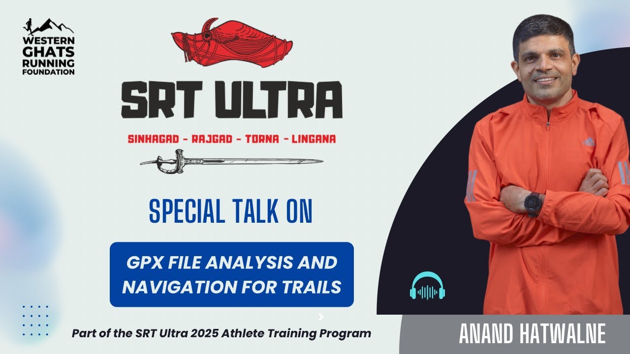 GPX File Analysis and Navigation for Trails | Anand Hatwalne | SRT Ultra 2025 ATP