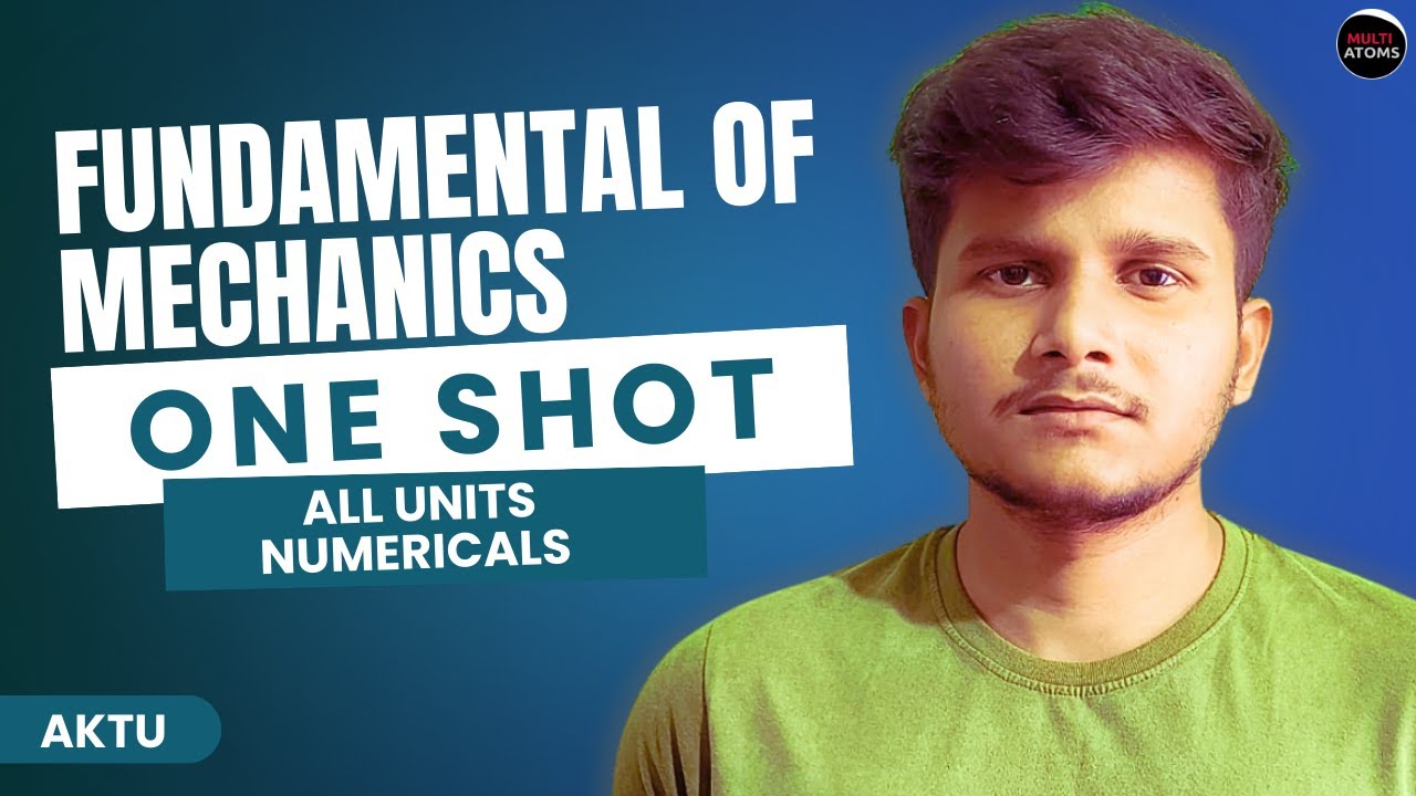 Fundamentals of Mechanics | FME | All Units Numerical | Aktu Exams | BME-101/201 | 1st Year Aktu