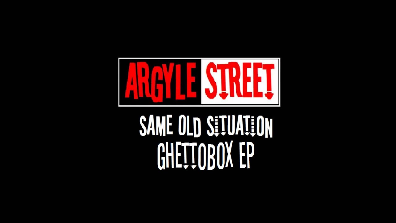 Argyle Street Same Old Situation
