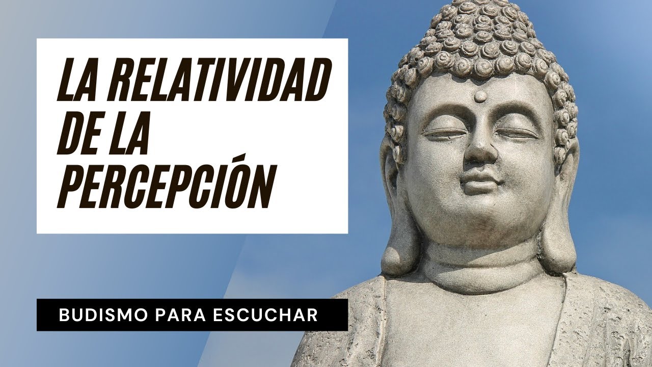 ☸️ La Relatividad de la Percepción | La Alegría de Vivir | Perlas Budistas de Sabiduría Milenaria