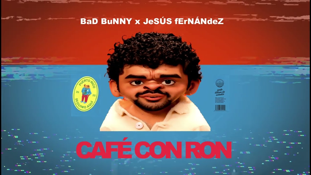 Bad Bunny - Café con Ron (Jesús Fernández Remix)