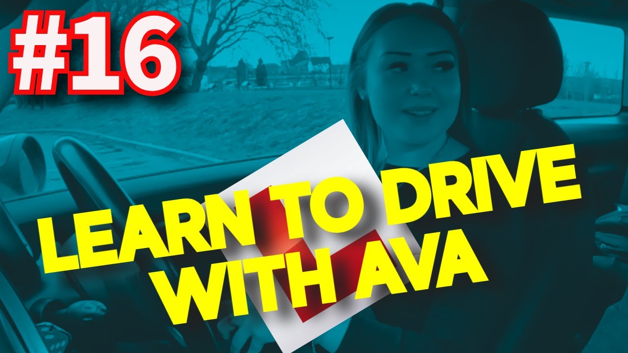 Driving Lessons with AVA - Lesson #16