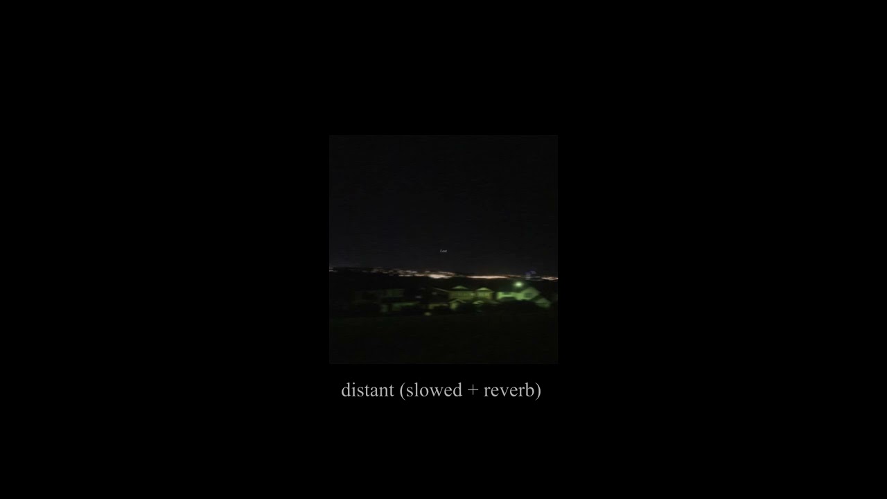 neb - Distant (slowed + reverb)