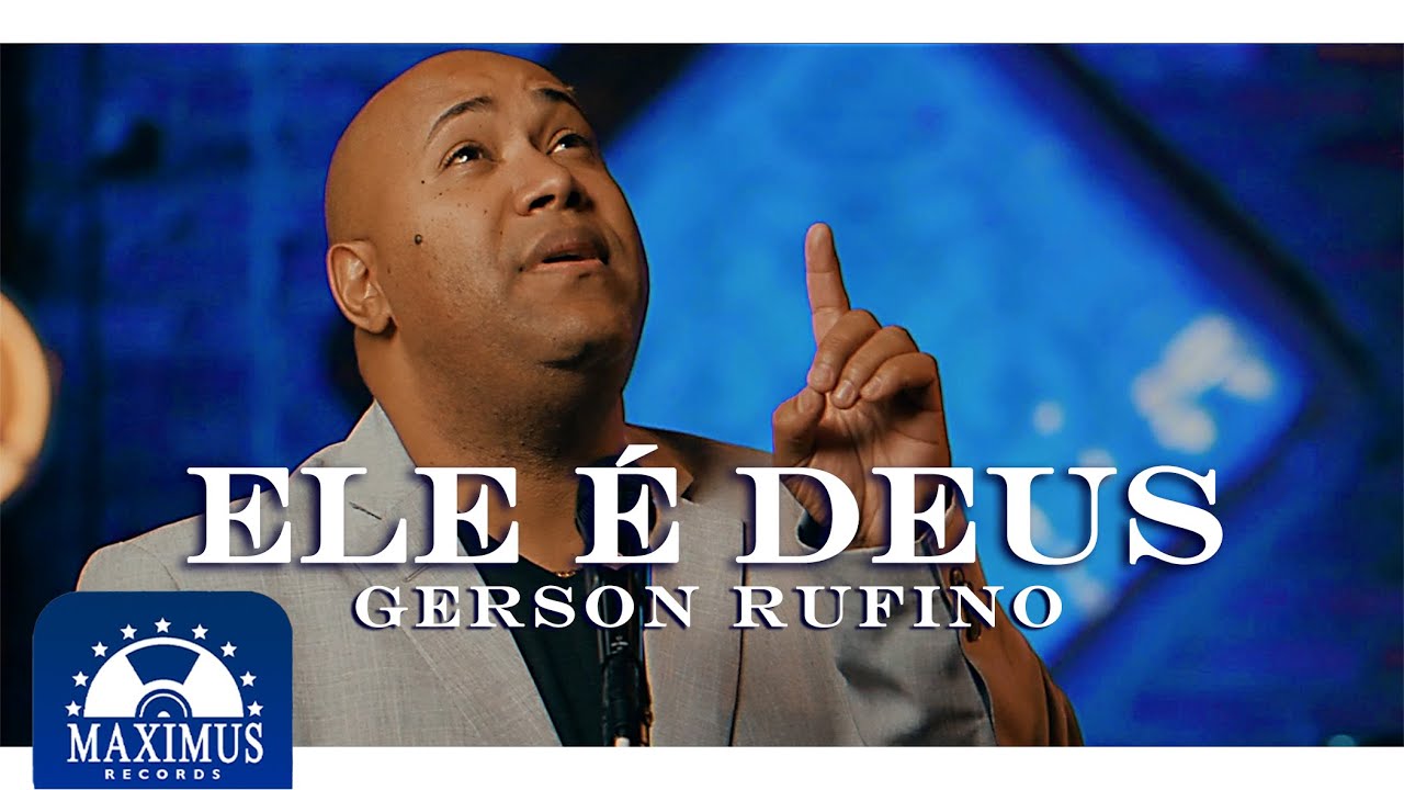 Gerson Rufino - Ele &Eacute; Deus (DVD ELE &Eacute; DEUS) #musicagospel #youtube