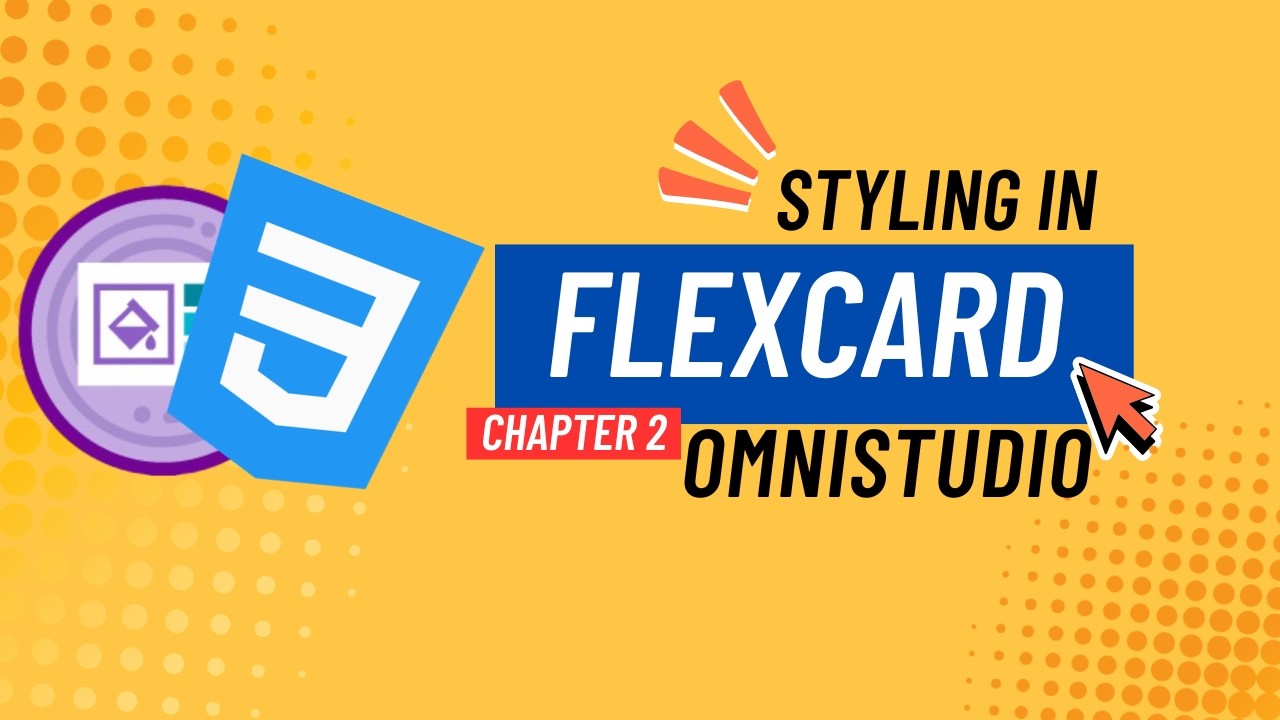 Salesforce Omnistudio Flexcard Styling Tutorial 2025 - Chapter 2 | Omnistudio Series | Tutorial 6