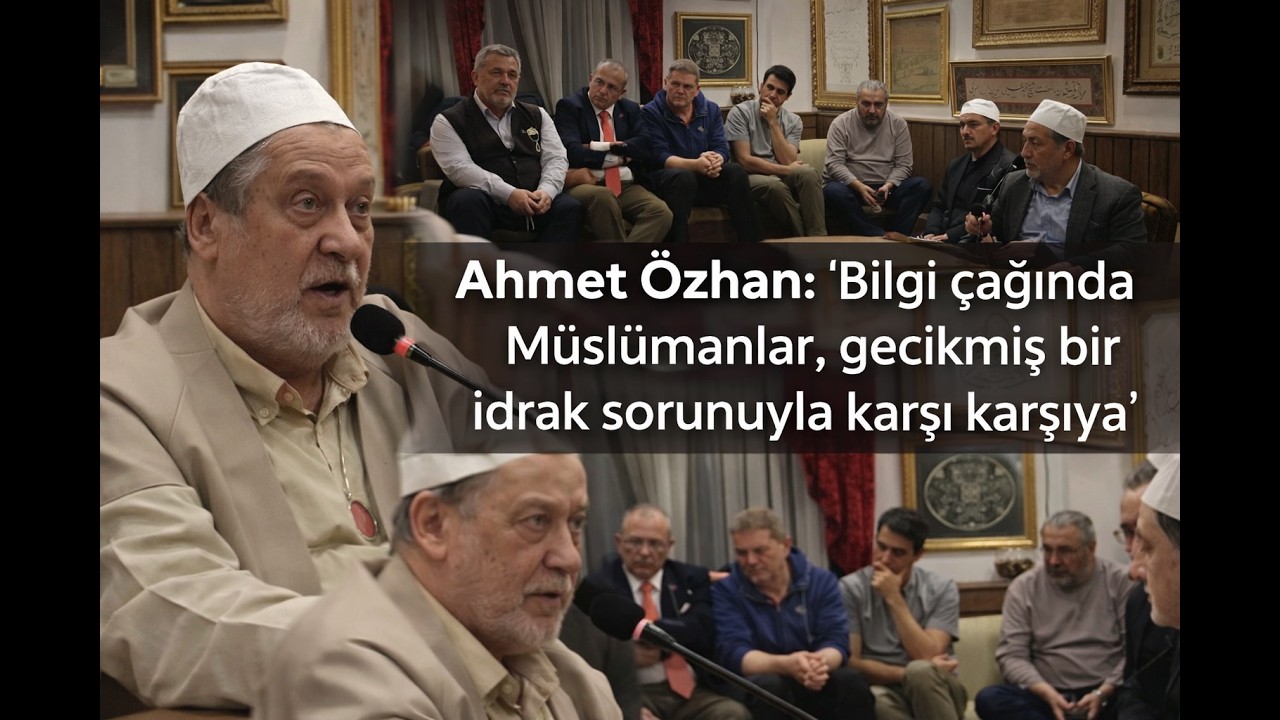 Ahmet Özhan: “Bilgi çağında Müslümanlar, gecikmiş bir idrak sorunuyla karşı karşıya”