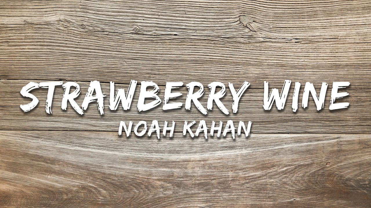 Noah Kahan - Strawberry Wine (Lyrics)