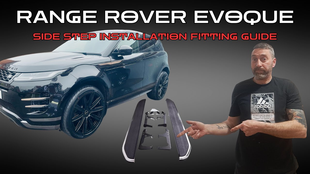 Range Rover Evoque | Side Step fitting guide