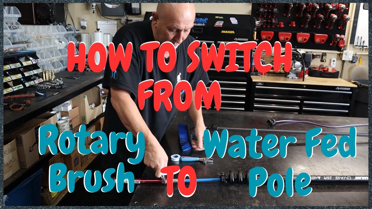 How to switch from your Rotary Brush to your Water Fed Pole